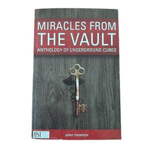 Miracles From The Vault Anthology of Underground Cures by  Jenny Thompson   2015